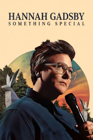 Hannah Gadsby: Một điều đặc biệt